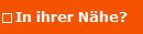 In ihrer N�he?